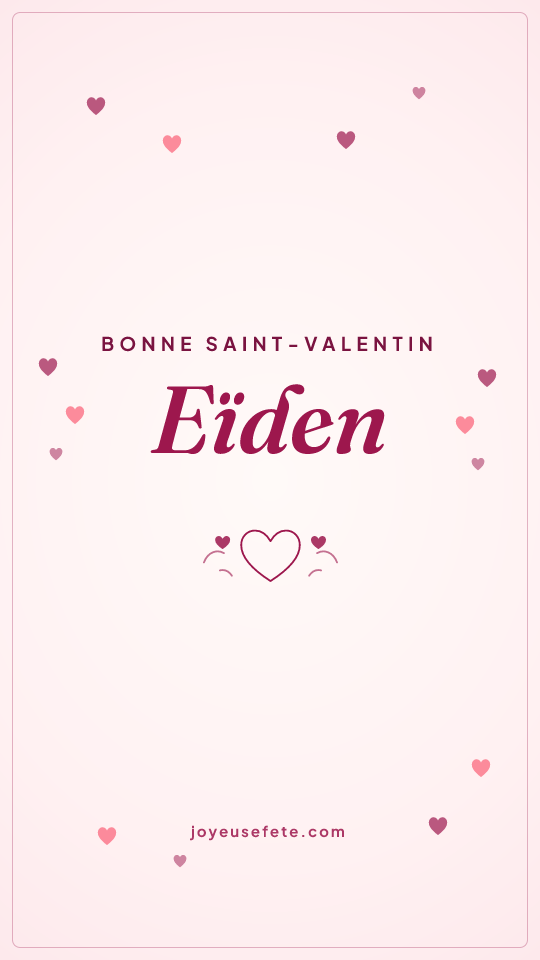 Image « Bonne Saint-Valentin Eïden » au format story