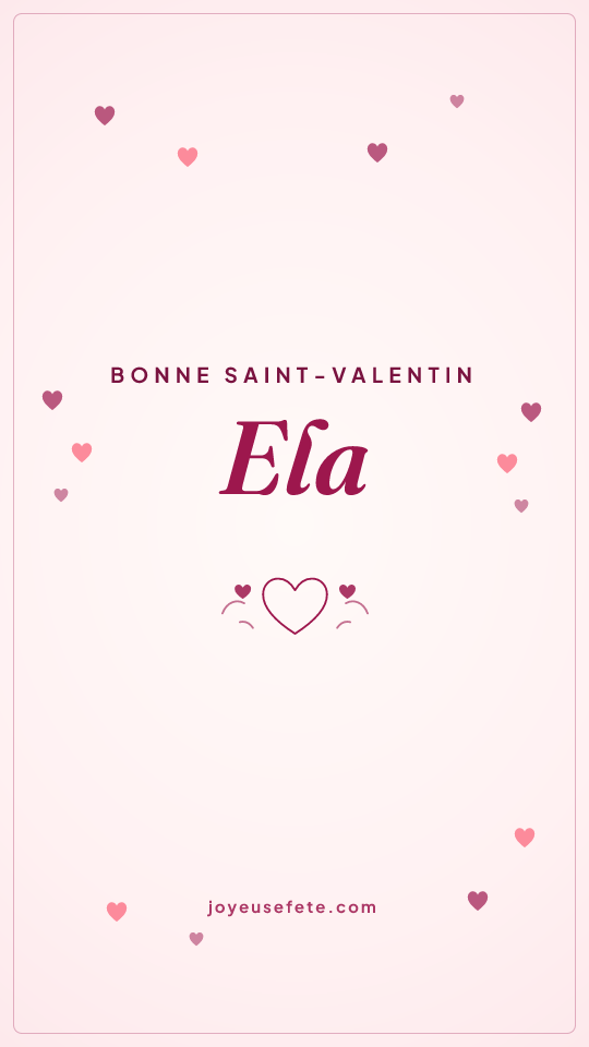 Image « Bonne Saint-Valentin Ela » au format story