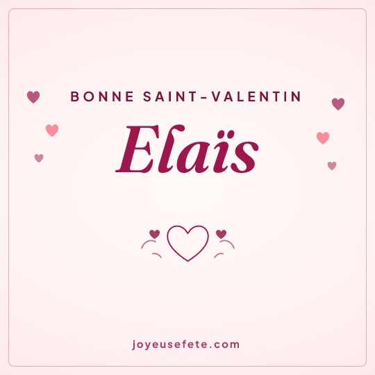 Image carrée « Bonne Saint-Valentin Elaïs » pour WhatsApp