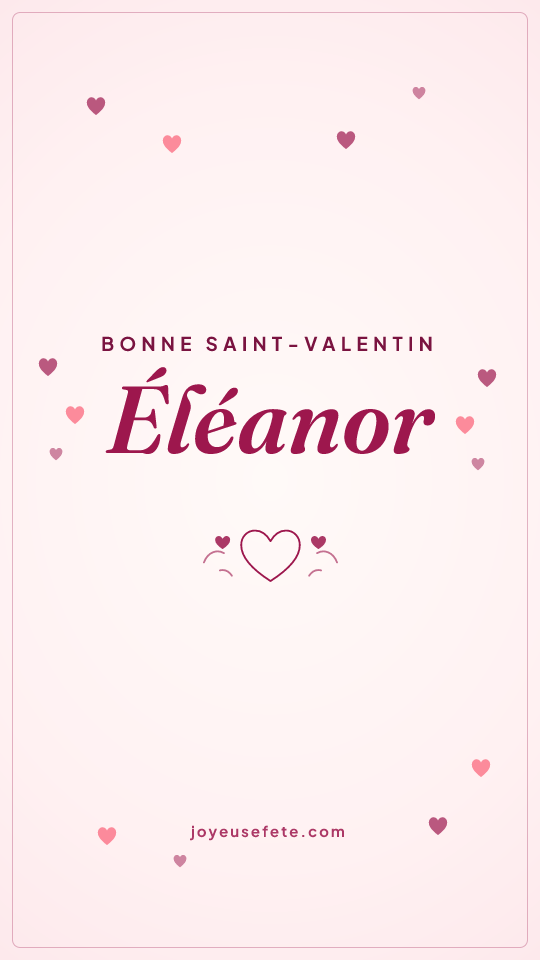 Image « Bonne Saint-Valentin Éléanor » au format story