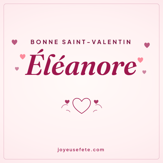 Image carrée « Bonne Saint-Valentin Éléanore » pour WhatsApp