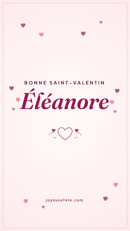Image « Bonne Saint-Valentin Éléanore » au format story