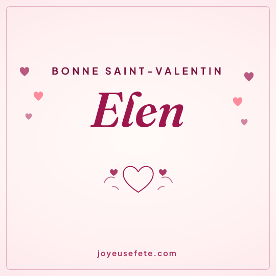 Image carrée « Bonne Saint-Valentin Elen » pour WhatsApp