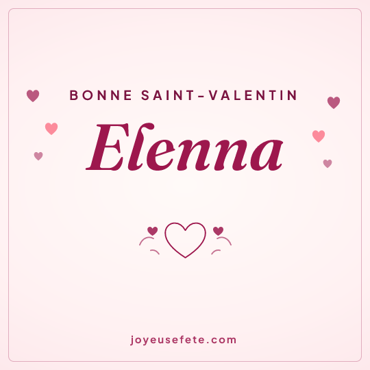 Image carrée « Bonne Saint-Valentin Elenna » pour WhatsApp