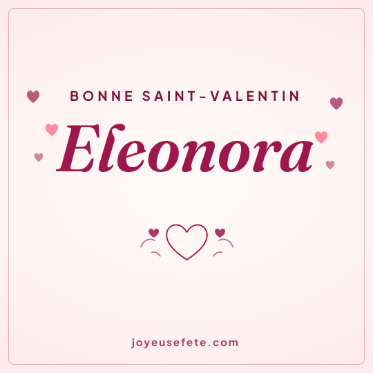 Image carrée « Bonne Saint-Valentin Eleonora » pour WhatsApp