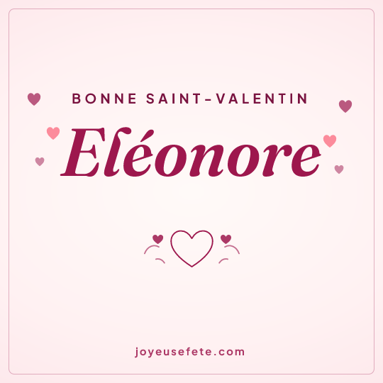 Image carrée « Bonne Saint-Valentin Eléonore » pour WhatsApp