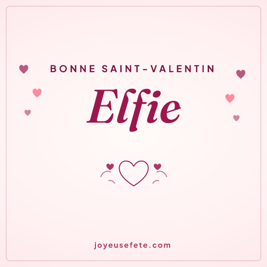 Image carrée « Bonne Saint-Valentin Elfie » pour WhatsApp