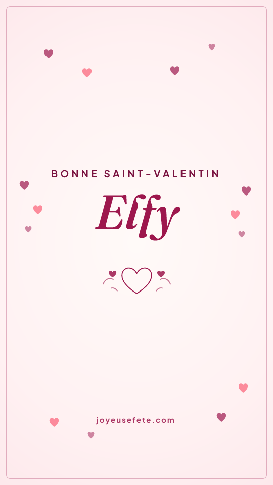 Image « Bonne Saint-Valentin Elfy » au format story