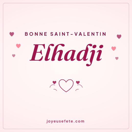 Image carrée « Bonne Saint-Valentin Elhadji » pour WhatsApp