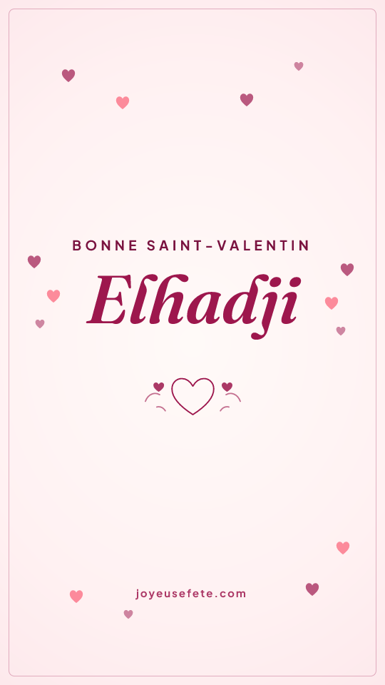 Image « Bonne Saint-Valentin Elhadji » au format story