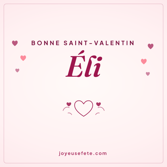 Image carrée « Bonne Saint-Valentin Éli » pour WhatsApp
