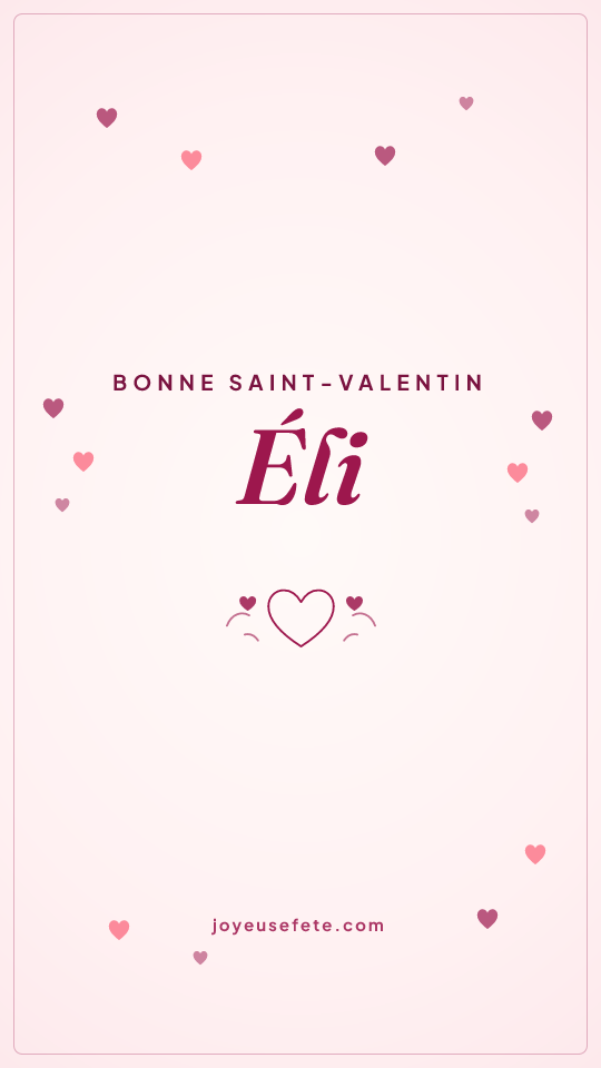 Image « Bonne Saint-Valentin Éli » au format story