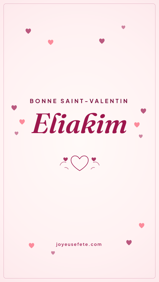 Image « Bonne Saint-Valentin Eliakim » au format story