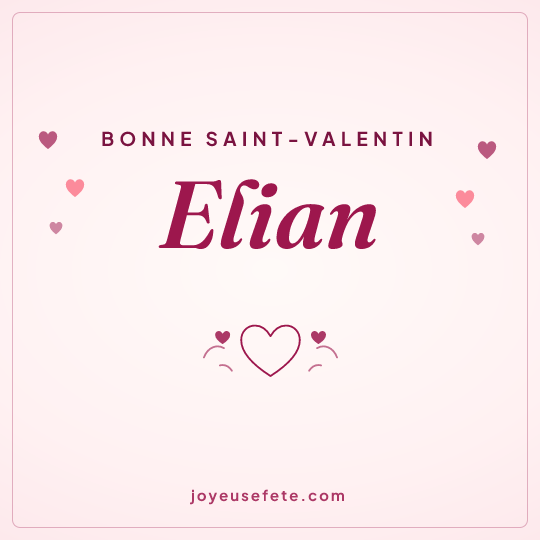 Image carrée « Bonne Saint-Valentin Elian » pour WhatsApp