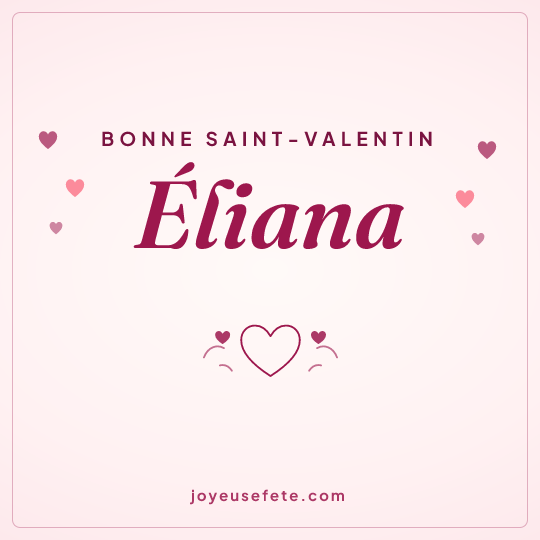 Image carrée « Bonne Saint-Valentin Éliana » pour WhatsApp