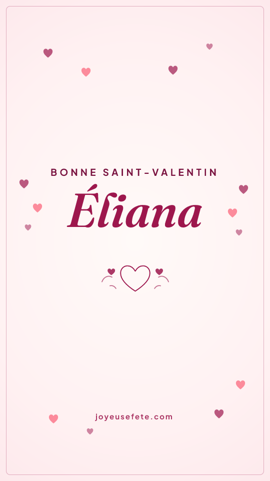 Image « Bonne Saint-Valentin Éliana » au format story