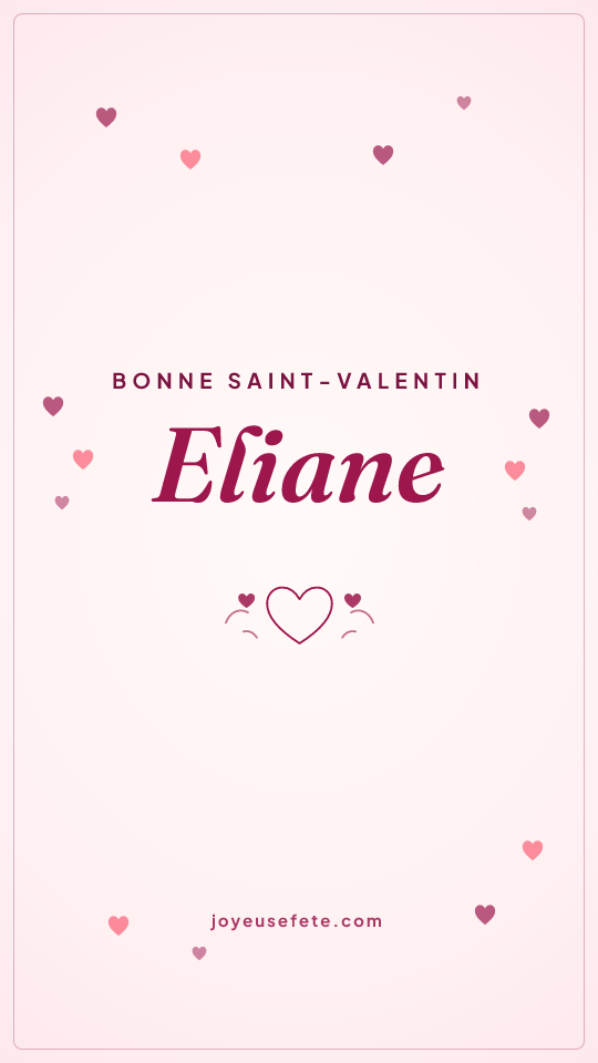 Image « Bonne Saint-Valentin Eliane » au format story