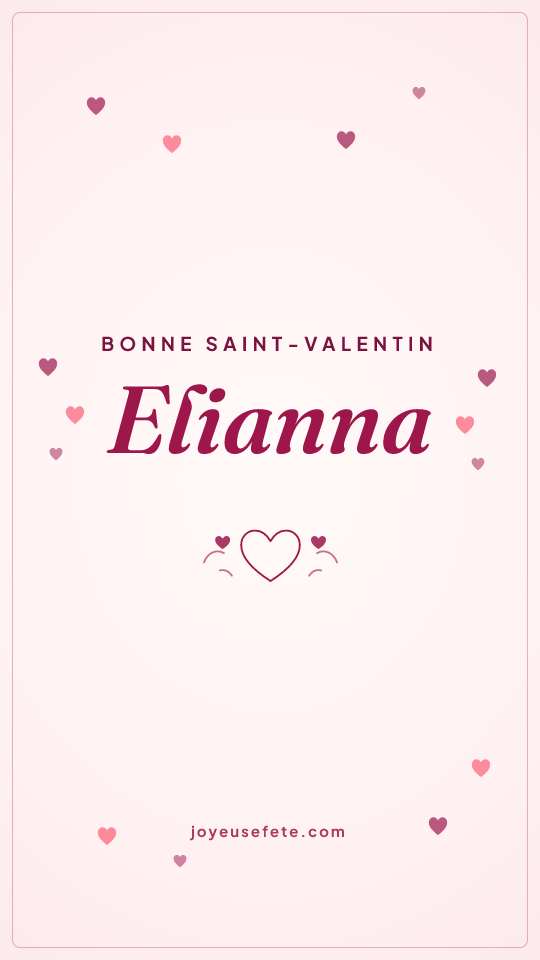 Image « Bonne Saint-Valentin Elianna » au format story