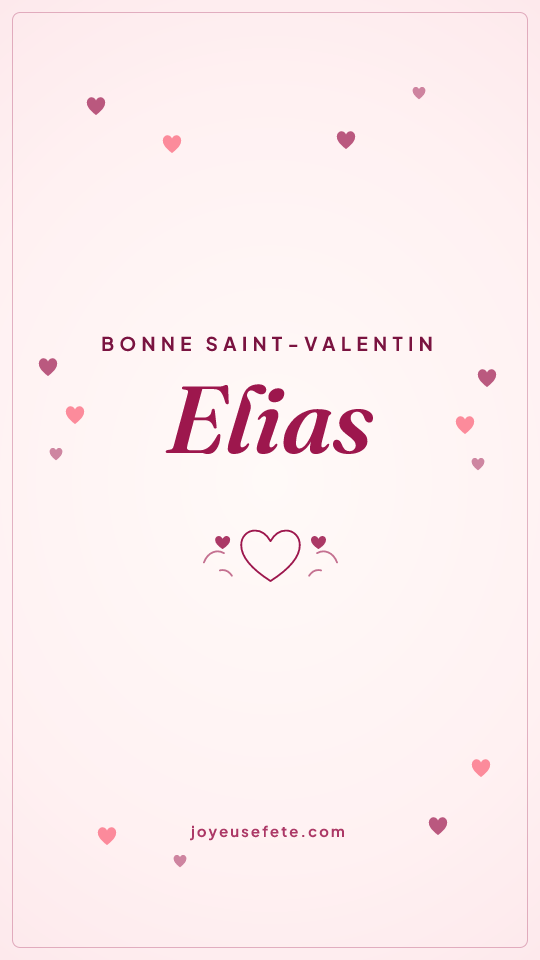 Image « Bonne Saint-Valentin Elias » au format story