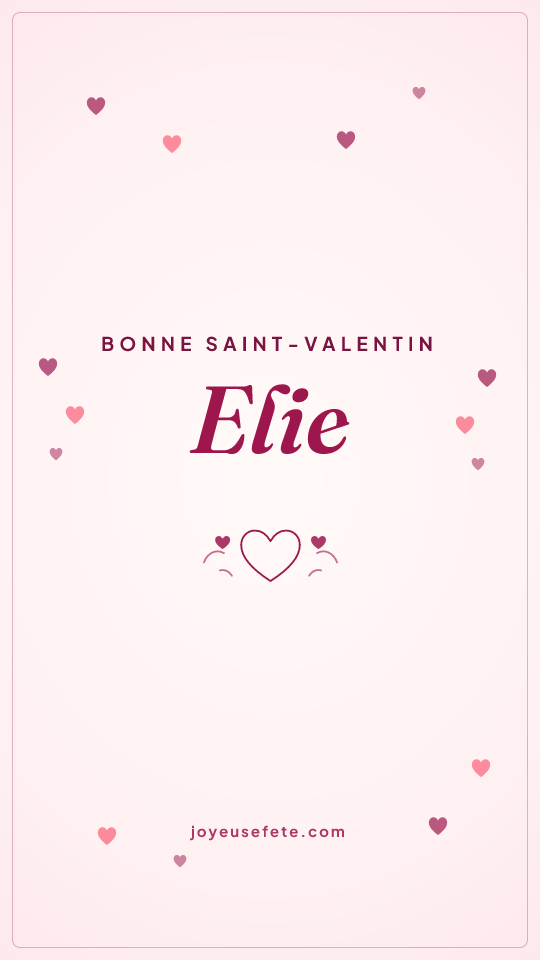Image « Bonne Saint-Valentin Elie » au format story