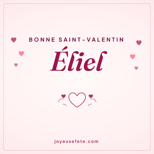 Image carrée « Bonne Saint-Valentin Éliel » pour WhatsApp