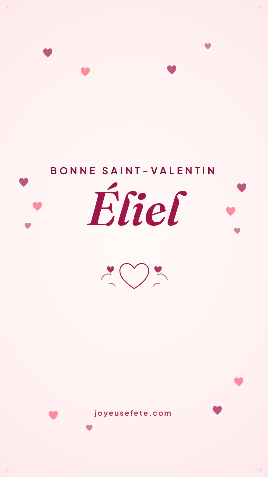 Image « Bonne Saint-Valentin Éliel » au format story