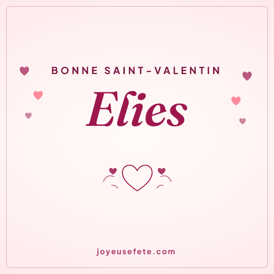 Image carrée « Bonne Saint-Valentin Elies » pour WhatsApp