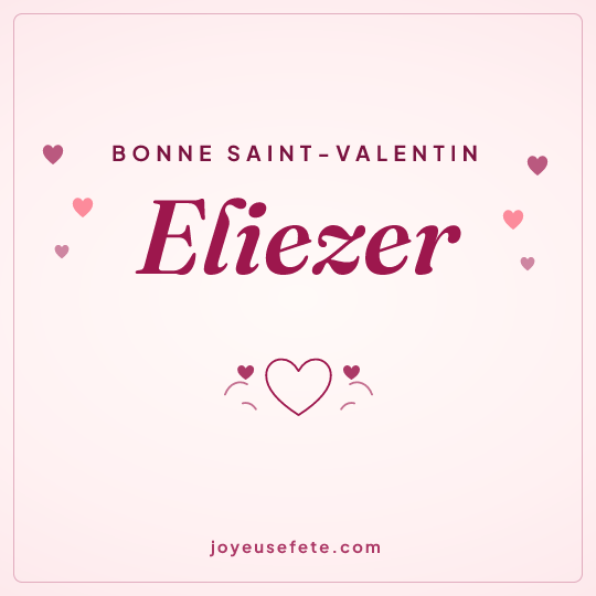 Image carrée « Bonne Saint-Valentin Eliezer » pour WhatsApp