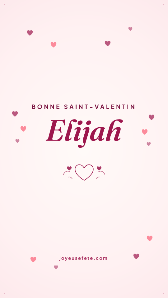 Image « Bonne Saint-Valentin Elijah » au format story