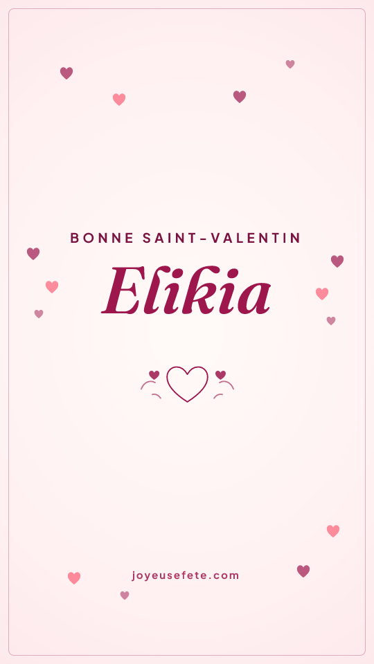 Image « Bonne Saint-Valentin Elikia » au format story