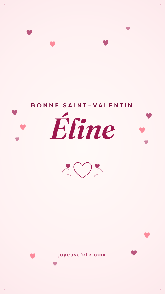 Image « Bonne Saint-Valentin Éline » au format story
