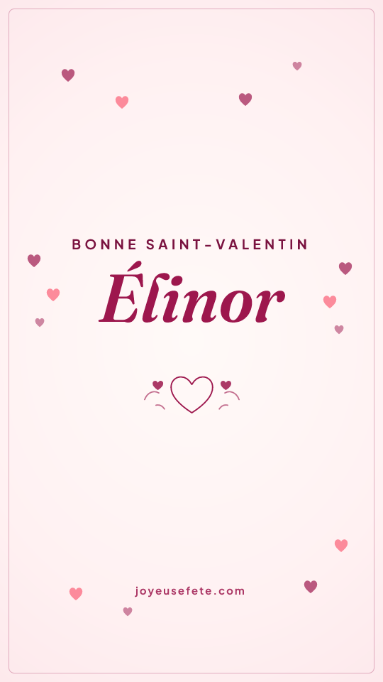 Image « Bonne Saint-Valentin Élinor » au format story