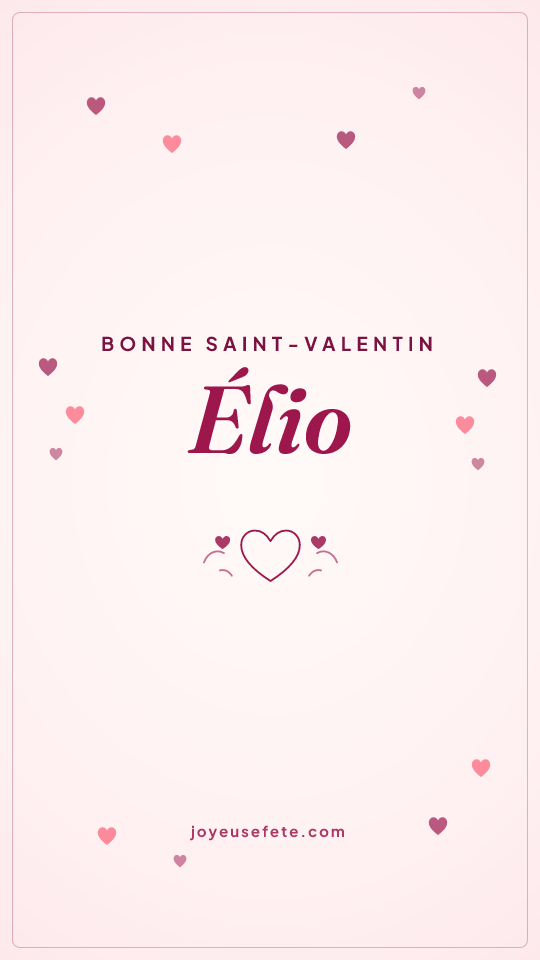 Image « Bonne Saint-Valentin Élio » au format story