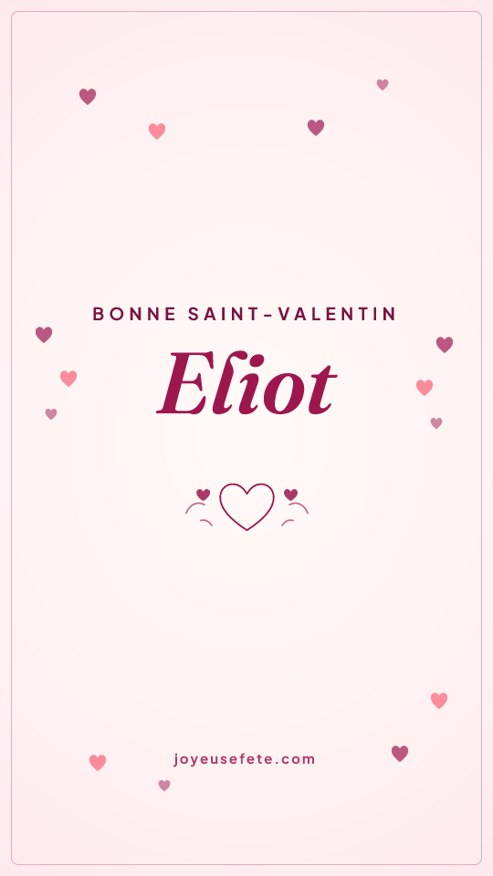 Image « Bonne Saint-Valentin Eliot » au format story