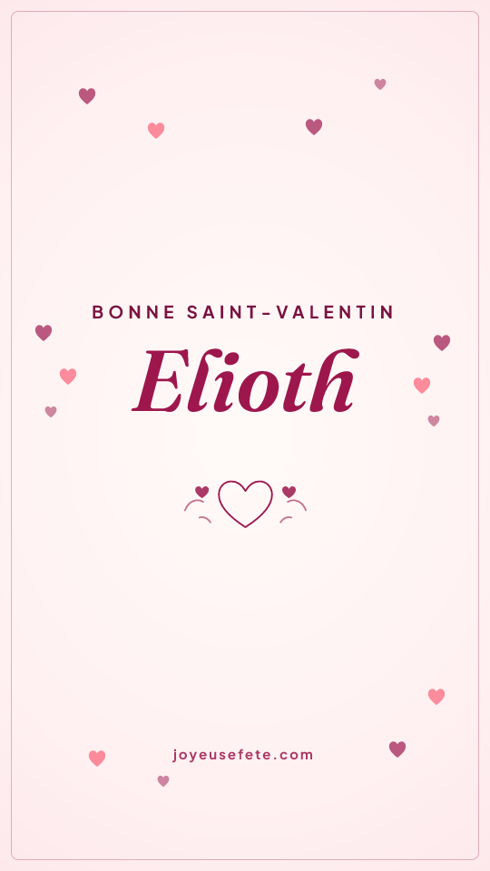 Image « Bonne Saint-Valentin Elioth » au format story