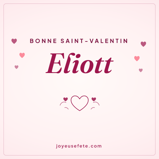 Image carrée « Bonne Saint-Valentin Eliott » pour WhatsApp