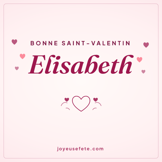 Image carrée « Bonne Saint-Valentin Elisabeth » pour WhatsApp