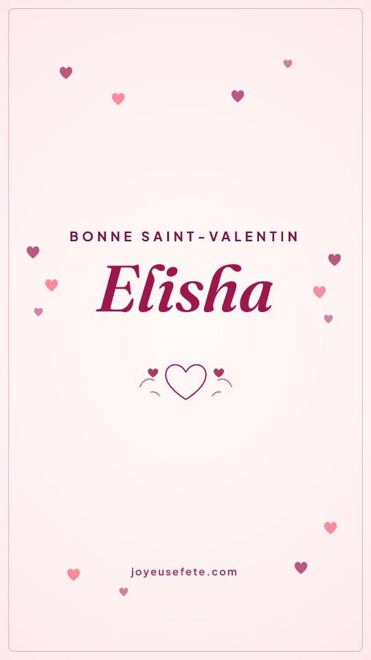 Image « Bonne Saint-Valentin Elisha » au format story
