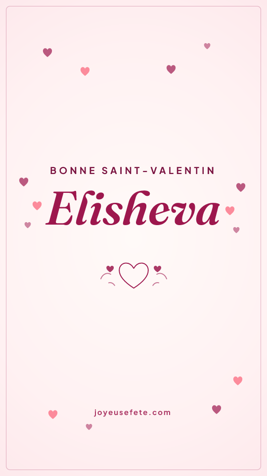 Image « Bonne Saint-Valentin Elisheva » au format story