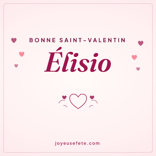 Image carrée « Bonne Saint-Valentin Élisio » pour WhatsApp