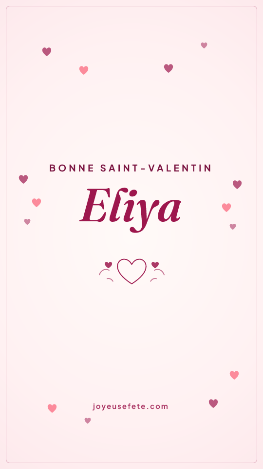 Image « Bonne Saint-Valentin Eliya » au format story