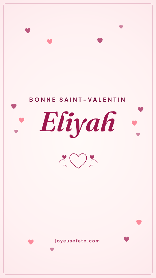 Image « Bonne Saint-Valentin Eliyah » au format story