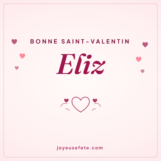 Image carrée « Bonne Saint-Valentin Eliz » pour WhatsApp