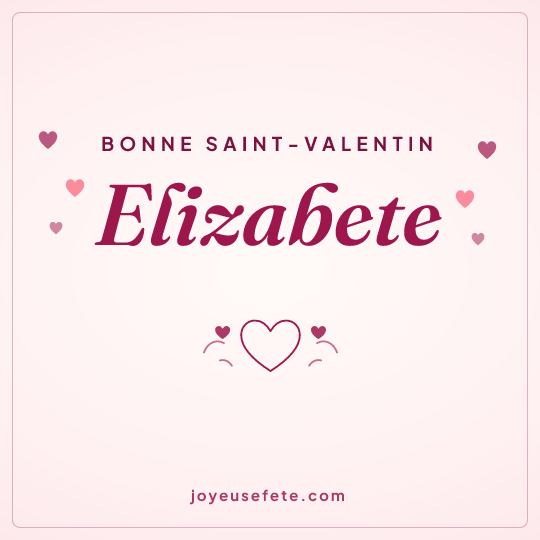Image carrée « Bonne Saint-Valentin Elizabete » pour WhatsApp