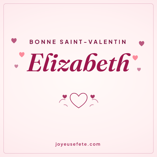Image carrée « Bonne Saint-Valentin Elizabeth » pour WhatsApp