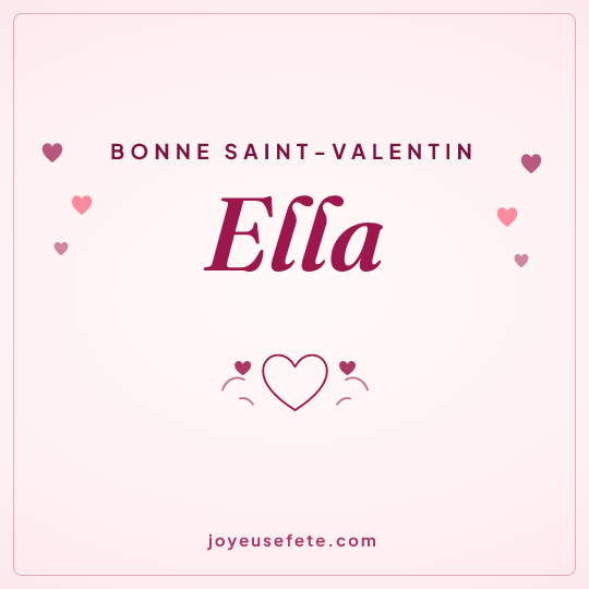 Image carrée « Bonne Saint-Valentin Ella » pour WhatsApp