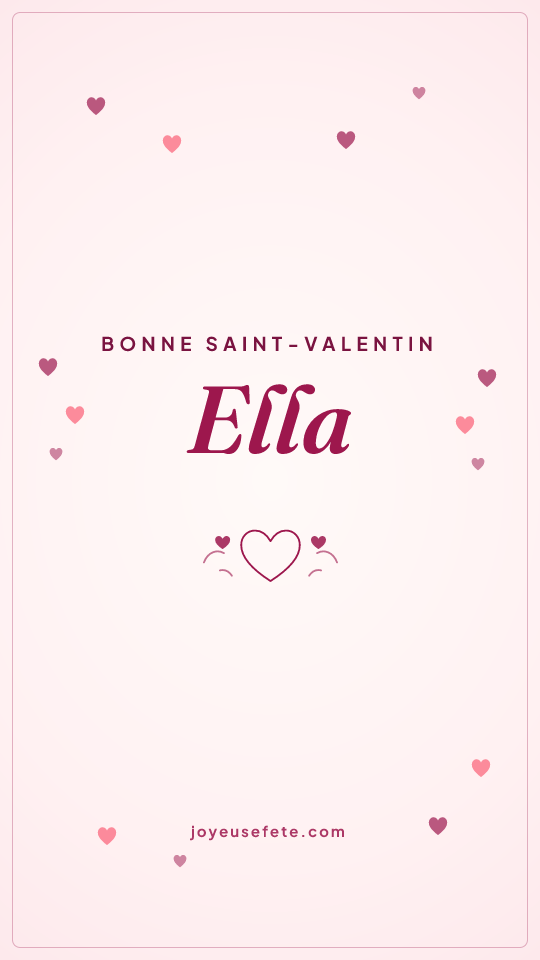 Image « Bonne Saint-Valentin Ella » au format story
