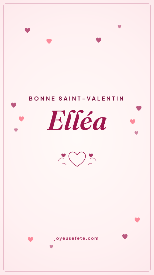 Image « Bonne Saint-Valentin Elléa » au format story