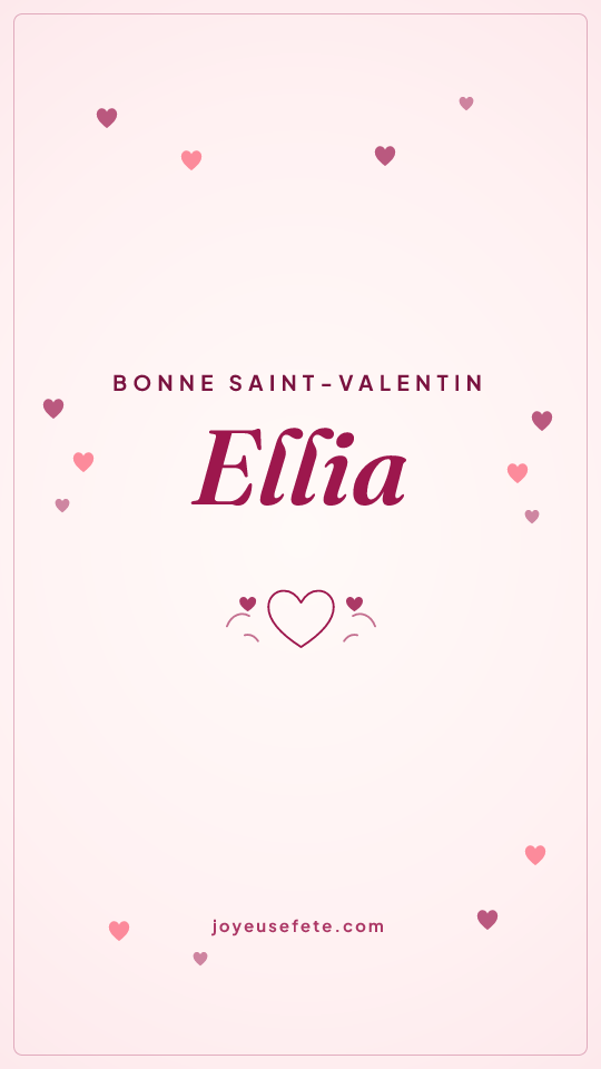 Image « Bonne Saint-Valentin Ellia » au format story