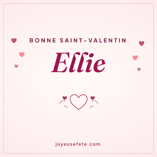 Image carrée « Bonne Saint-Valentin Ellie » pour WhatsApp